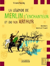 La Légende De Merlin L'Enchanteur Et Du Roi Arthur