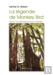 La Légende De Monkey Bird ; Opus T.1, La Destinée ; Opus T.2, L'Histoire