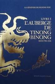 La Légende De Pioung Fou Livre I : L'Auberge De Tinong Binong
