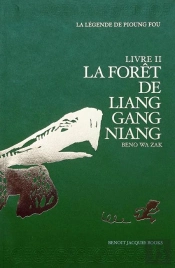 La Légende De Pioung Fou Livre Ii : La Forêt De Liang Gang Niang