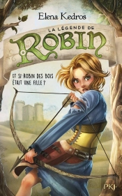 La Legende De Robin - Tome 1