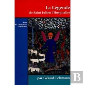 La Legende De Saint Julien L'Hospitalier ; Essai Sur L'Imaginaire Flaubertien