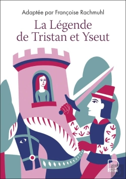 Bertrand.pt - La Légende De Tristan Et Yseut : D'Après Les Manuscrits Des Xiie Et Xiiie Siècles