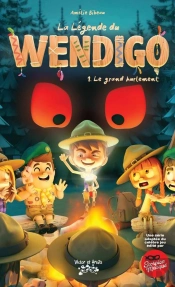 La Légende De Wendigo Tome 1 : Le Grand Hurlement