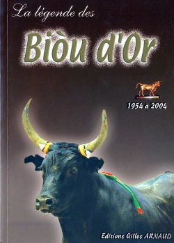 Bertrand.pt - La Légende Des Biou D'Or ; Tous Les Grand Taureaux De Camargue