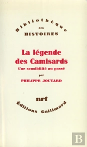 La Légende Des Camisards ; Une Sensibilité Au Passé
