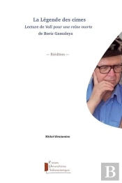 La Legende Des Cimes. Lecture De Vali Pour Une Reine Morte De Boris Gamaleya - Reedition