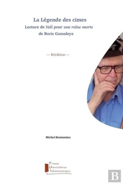 Bertrand.pt - La Legende Des Cimes. Lecture De Vali Pour Une Reine Morte De Boris Gamaleya - Reedition