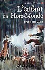 La Légende Des Drakel T.1 ; L'Enfant Du Hors-Monde
