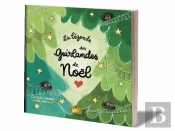 La Légende Des Guirlandes De Noël (Livre Souple)
