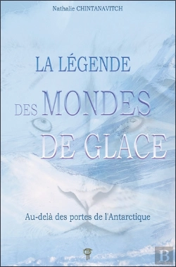 Bertrand.pt - La Légende Des Mondes De Glace : Au-Delà Des Portes De L'Antarctique