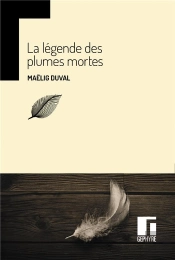 La Légende Des Plumes Mortes