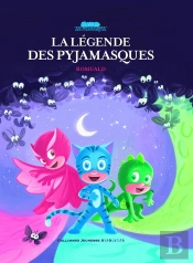 La Légende Des Pyjamasques