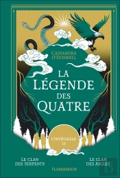 La Légende Des Quatre, Intégrale, Tome 2 : Le Clan Des Serpents ; Le Clan Des Aigles