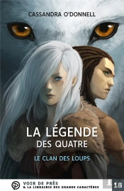 La Légende Des Quatre T.1 ; Le Clan Des Loups