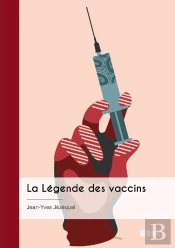 La Légende Des Vaccins : Une Conception Erronée Du Vivant