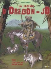 La Legende D'Oregon-Jo T.1 ; L'Esclave Du Major Lewis
