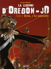 La Légende D'Oregon-Jo T.3 ; Sitka, L'Île Sanglante