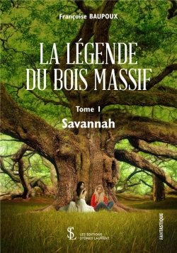 Bertrand.pt - La Légende Du Bois Massif  T.1 ; Savannah