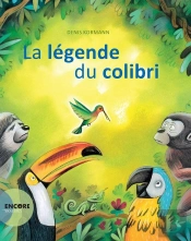 La Légende Du Colibri