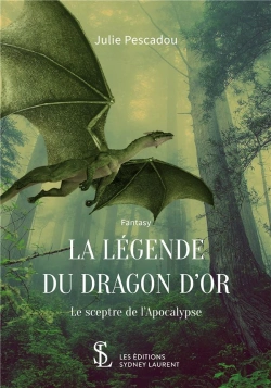 Bertrand.pt - La Légende Du Dragon D'Or ; Le Sceptre De L'Apocalypse