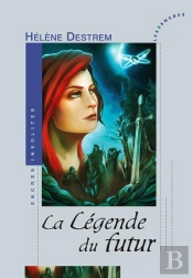 La Légende Du Futur
