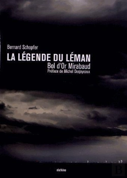 Bertrand.pt - La Légende Du Léman ; Bol D'Or Mirabaud