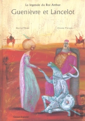La Legende Du Roi Arthur ; Guenievre Et Lancelot