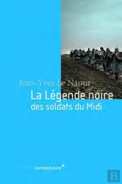 Bertrand.pt - La Legende Noire Des Soldats Du Midi