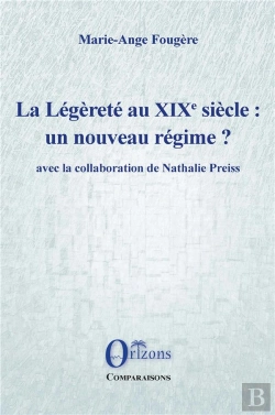 Bertrand.pt - La Legerete Au Xixe Siecle : Un Nouveau Regime? - Avec La Collaboration De Nathalie Preiss