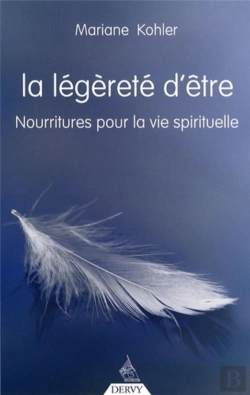 Bertrand.pt - La Légèreté D'Être ; Nourritures Pour La Vie Spirituelle