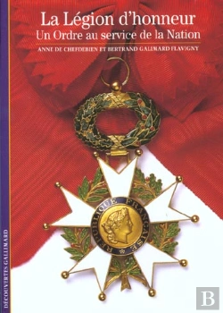 Bertrand.pt - La Légion D'Honneur : Un Ordre Au Service De La Nation