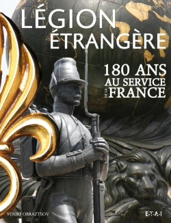 Bertrand.pt - La Légion Étrangère, 180 Ans Au Service De La France