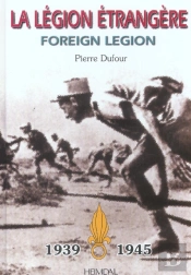 La Legion Etrangere, 1939-1945