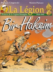 La Légion : Histoire De La Légion Étrangère Tome 2 : 1919-1945, Bir-Hakeim