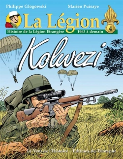 Bertrand.pt - La Légion : Histoire De La Légion Étrangère Tome 4 : 1963 À Demain, Kolwezi