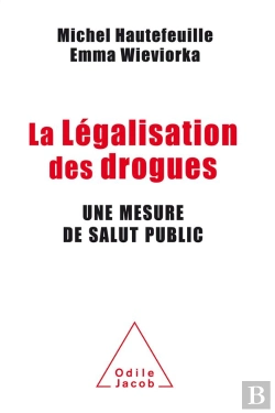 Bertrand.pt - La Législation Des Drogues ; Mesure De Santé Publique