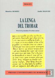 La Lengua Del Trobar ; Precis De Grammatica D'Occitan Ancian ; La Langue Du Trobar ; Precis De Grammaire D'Occitan Ancie
