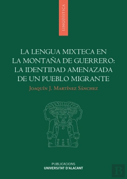 Bertrand.pt - La Lengua Mixteca En La Montaña De Guerrero: La Identidad Amenazada De Un Pueblo Migrante