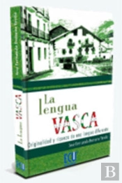 La Lengua Vasca: Originalidad Y Riqueza De Una Lengua Diferente
