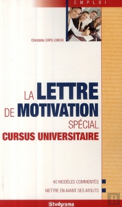 Bertrand.pt - La Lettre De Motivation ; Spécial Cursus Universitaire