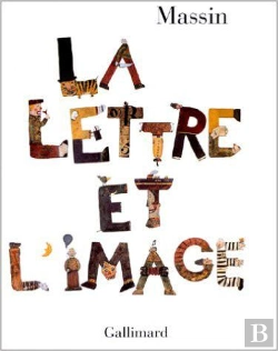 Bertrand.pt - La Lettre Et L'Image : La Figuration Dans L'Alphabet Latin Du Viii? Siècle À Nos Jours