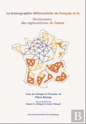 La Lexicographie Differentielle Du Francais Et Le Dictionnaire Des Regionalismes De France
