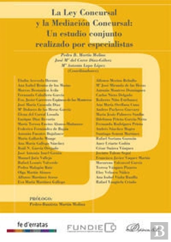 Bertrand.pt - La Ley Concursal Y La Mediación Concursal. Un Estudio Conjunto Realizado Por Especialistas