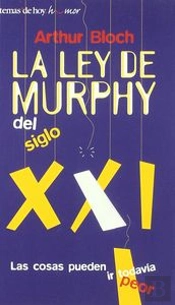 La Ley De Murphy Del Siglo Xxi