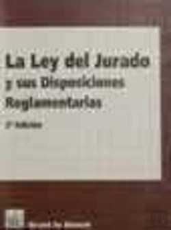 Bertrand.pt - La Ley Del Jurado Y Sus Disposiciones Reglamentarias