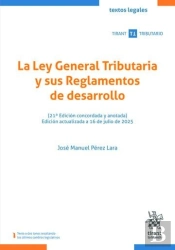 La Ley General Tributaria Y Sus Reglamentos De Desarrollo 21ª Edicion Concordada