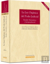 La Ley Orgánica Del Poder Judicial - Estudio Sistemático Y Jurisprudencial