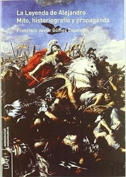 Bertrand.pt - La Leyenda De Alejandro. Mito, Historiografía Y Propaganda.