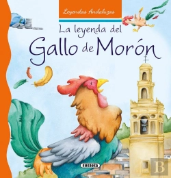 Bertrand.pt - La Leyenda Del Gallo De Morón